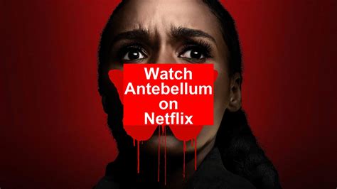 Watch Antebellum .